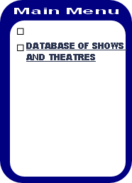 DATABASE OF SHOWS
AND THEATRES